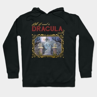 All I want is Dracula's castle - painting Hoodie